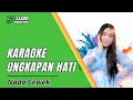 Lagu KARAOKE UNGKAPAN HATI - NADA CEWEK || IJJOO PRODUCTION
