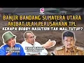 Lagu BANJIR BANDANG SUMATERA UTARA ULAH TPL, KENAPA NGGA DITUTUP?