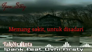 Download Takdir cinta_Ipank ft ovhi firsty MP3