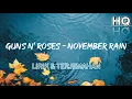 Download Lagu Guns N Roses - November Rain Lirik \u0026 Terjemahan (HQ)                #gunsnroses #novemberrain