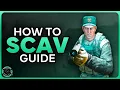 HOW TO USE YOUR SCAV - GUIDE