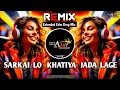 Lagu Sarkai Lo Khatiya Jada Lage (With Unique Drop) Circuit Mix- Old Is Gold Remix | Dj Ajay Aurangabad