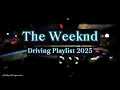 Download Lagu The Weeknd Playlist - Night Drive