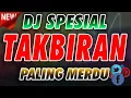 Download Lagu DJ TAKBIRAN IDUL ADHA  2023 PALING ENAK SEDUNIA