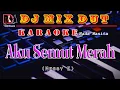 Download Lagu Aku Semut Merah - Karaoke (Nada Wanita) Meggy Z || Dj Mix Dut Orgen Tunggal