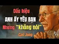 Lagu Cách một người đàn ông thể hiện anh ta YÊU BẠN mà không cần nói một lời | Carl Jung