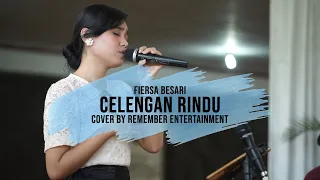 Download CELENGAN RINDU - FIERSA BESARI COVER BY REMEMBER ENTERTAINMENT MP3