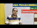 JAVA PROGRAMMING Part-21 Constructors