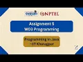 NPTEL PROGRAMMING IN JAVA Assignment 5 W03
