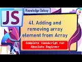 Adding and removing array element from Array in JavaScript What is Array JavaScript 2021