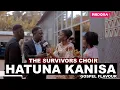 Download Lagu THE SURVIVORS CHOIR : KWENYE KWAYA KUNA WAISLAMU PIA / SISI HATUNA KANISA .