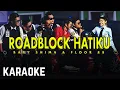 Download Lagu Floor 88 \u0026 Baby Shima - Roadblock Hatiku Karaoke Official