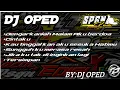 Download Lagu ||FULL_ALBUM DJ OPED TERBARU 2022⭕||
