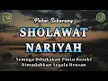 Download Lagu Sholawat Nariyah || Dikabulkan Hajatnya || Sholawat Tanpa Musik Menyentuh Hati #189