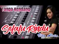 Lagu Selalu Rindu ~ Tanpa Kendang || Vita Alvia