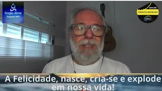 A Felicidade, nasce, cria se e explode em nossa vida 1
