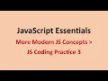 JS Coding Practice 3 More Modern JS Concepts JavaScript Essentials NxtWave CCBP
