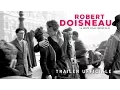 Video di Robert Doisneau La lente delle meraviglie - Trailer Italiano Ufficiale | HD
