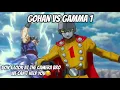 Download Lagu GOHAN VS GAMMA 1 WAS CRAZY😱😱