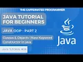 Java Tutorial for Beginners Classes and Objects in Java part 2 Constructor in Java New keyword