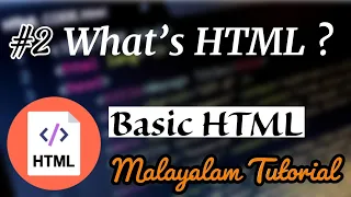 HTML Basics for Beginners - 02 Malayalam What is HTML Learn Programming with Rafeeque