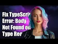 Fixing TypeScript Error Property body Does Not Exist on Type Request