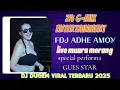 OT Z4 G MIX ENTERTAINMENT FDJ ADHE AMOY❗MENGGONCANG MUARA MERANG❗ DJ DUGEM VIRAL TERBARU 2025