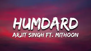 Download Humdard - Arijit Singh | Ek villain | Jo Tu Mera Humdard Hai MP3