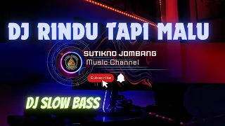 Download DJ SLOW BASS ● RINDU TAPI MALU MP3