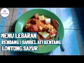 Download Lagu MENU LEBARAN | RENDANG | LONTONG SAYUR | ATI AMPELA KENTANG