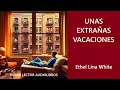 Download Lagu UNAS EXTRAÑAS VACACIONES ‐ RELATO DE MISTERIO/ THRILLER  de ETHEL LINA WHITE - (Audiolibro Completo)