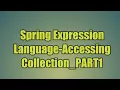 45 Spring Expression Language-Accessing Collection - PART1