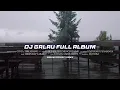 Download Lagu DJ GALAU FULL ALBUM SLOW REMIX COCOK BUAT SANTUY