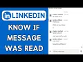 How To Know If Linkedin Message Was Read