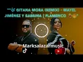 "🎶 Gitana Mora Remix - Mayel Jiménez y Sabrina | Flamenco 2024 🔥💃 | Mark Salazar Music"