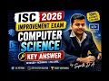 ISC 2026 Computer Science Improvement Exam Answer Key Suprith D A