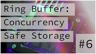 Interrupt Safe Ring Buffer Bare Metal Programming Series 6