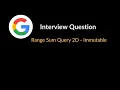 Range Sum Query 2D - Immutable Google Interview Question Array Hashing LeetCode 304 C