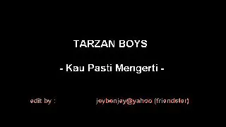 Download Tarzan Boyz - Kau Pasti Mengerti 2009 - 2010 #TelagaLebur #Sekotong MP3