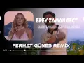 Epey Zaman Geçti Nerdesin Bilmem - Canbay & Wolker & Aleyna Kalaycıoğlu ( Ferhat Güneş Remix )