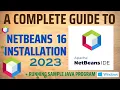 How to install NetBeans 16 IDE on Windows 64 bit Sample program 2023