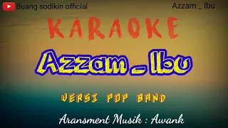 Download Azzam _ ibu karaoke MP3