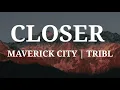 Closer - (Lyric Video) - Maverick City Music | Brandon Lake | Jesus Life Nation