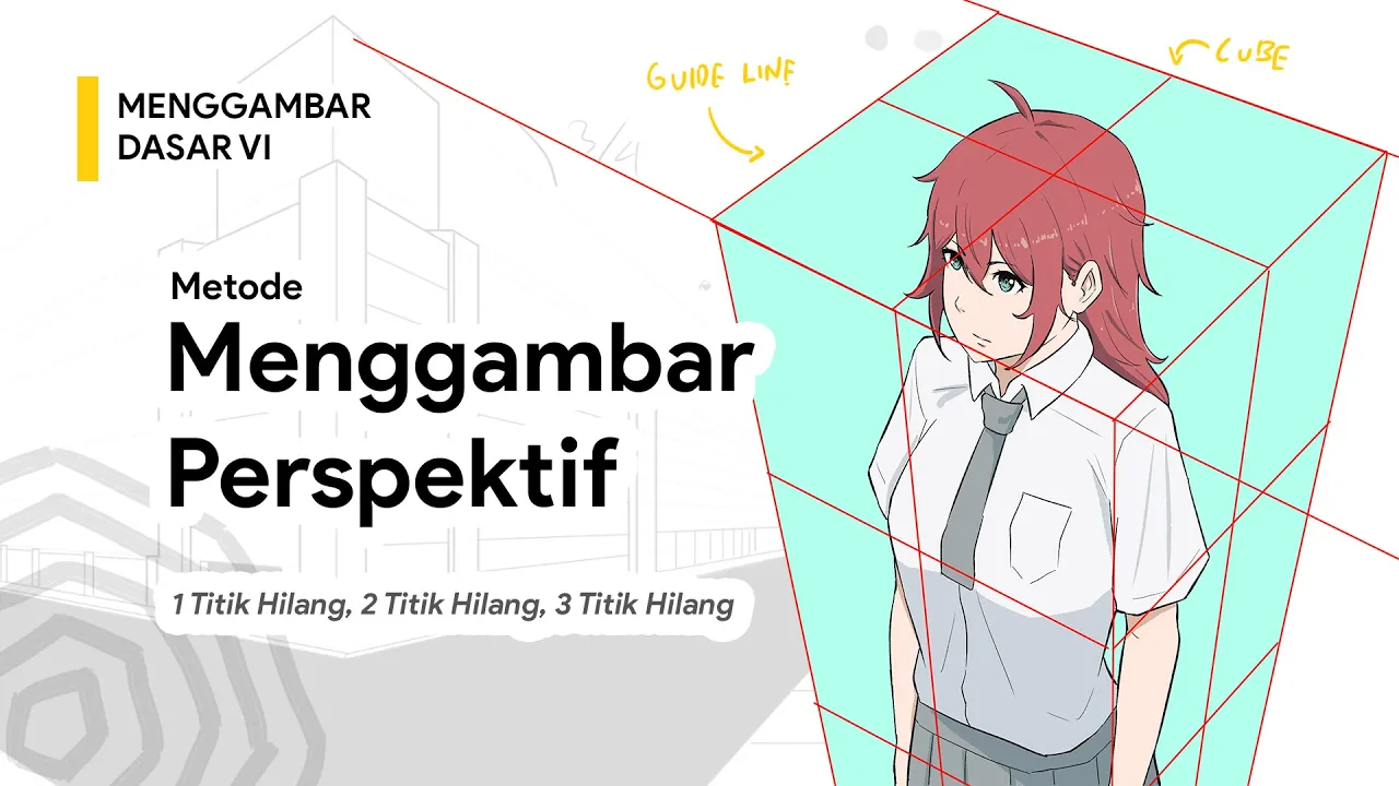 Menggambar Dasar 06 : Perspektif | Tutorial Menggambar Anime / Manga