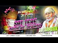 Download Lagu Dj SarZen Personal Song | Sai Tere Naam Ke Deewane (Circuit Mix) | DJ Pravat Exclusive