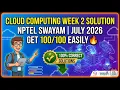 Cloud Computing Week 2 Solution NPTEL SWAYAM July 2026 Get Easily 100 Correct Solutions