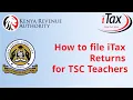 How to file KRA ITAX Returns for TSC Teachers and KNEC Examiners Withholding Tax