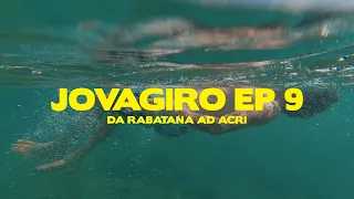 JovaGiro - Episodio 9 - Da Rabatana ad Acri