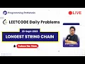 Solving Daily Leetcode Challenge Live with Bharat CM at Codeforces 1048 Longest String Chain
