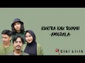 Download Lagu Amigdala - Kukira Kau Rumah | Lirik Lagu
